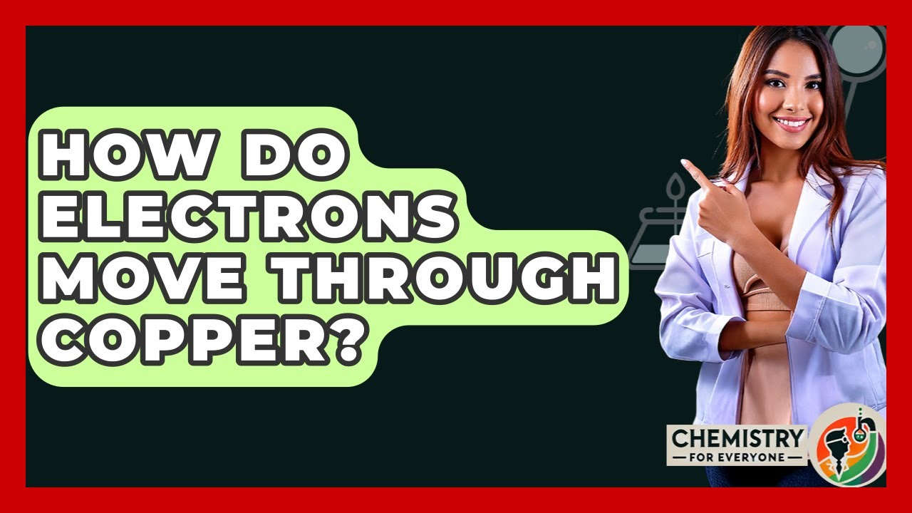 How Do Electrons Move Through Copper? - Chemistry For Everyone