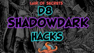 d8 Shadowdark Hacks (S5E3)