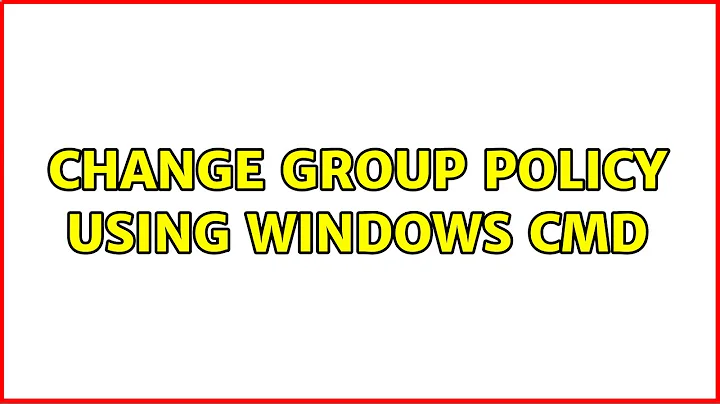 Change group policy using windows CMD (5 Solutions!!)