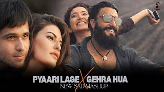 Lost In You Mashup  Gehra Hua X Pyaari Lage  Romantic Sad 