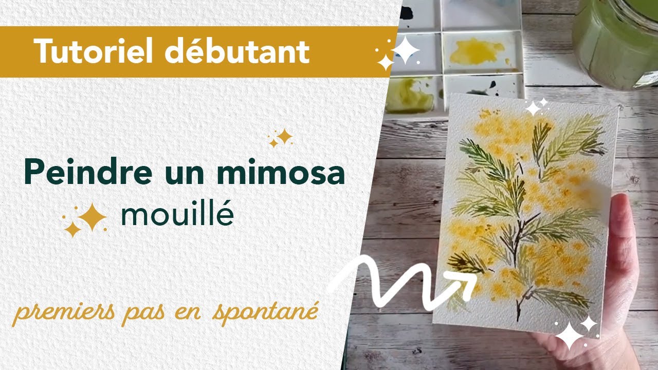 Tremper ta feuille pour peindre un mimosa - Tuto aquarelle FACILE -