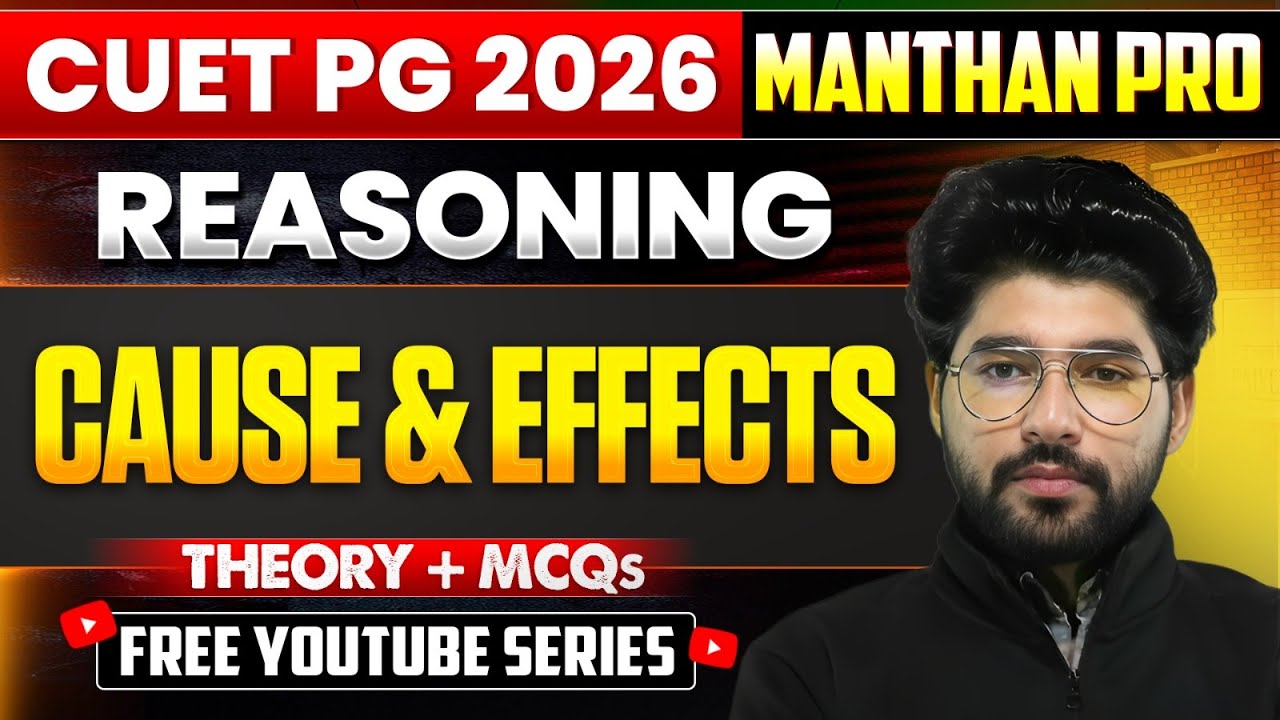 Cause and Effects | CUET PG 2026 Reasoning | Concept + MCQs