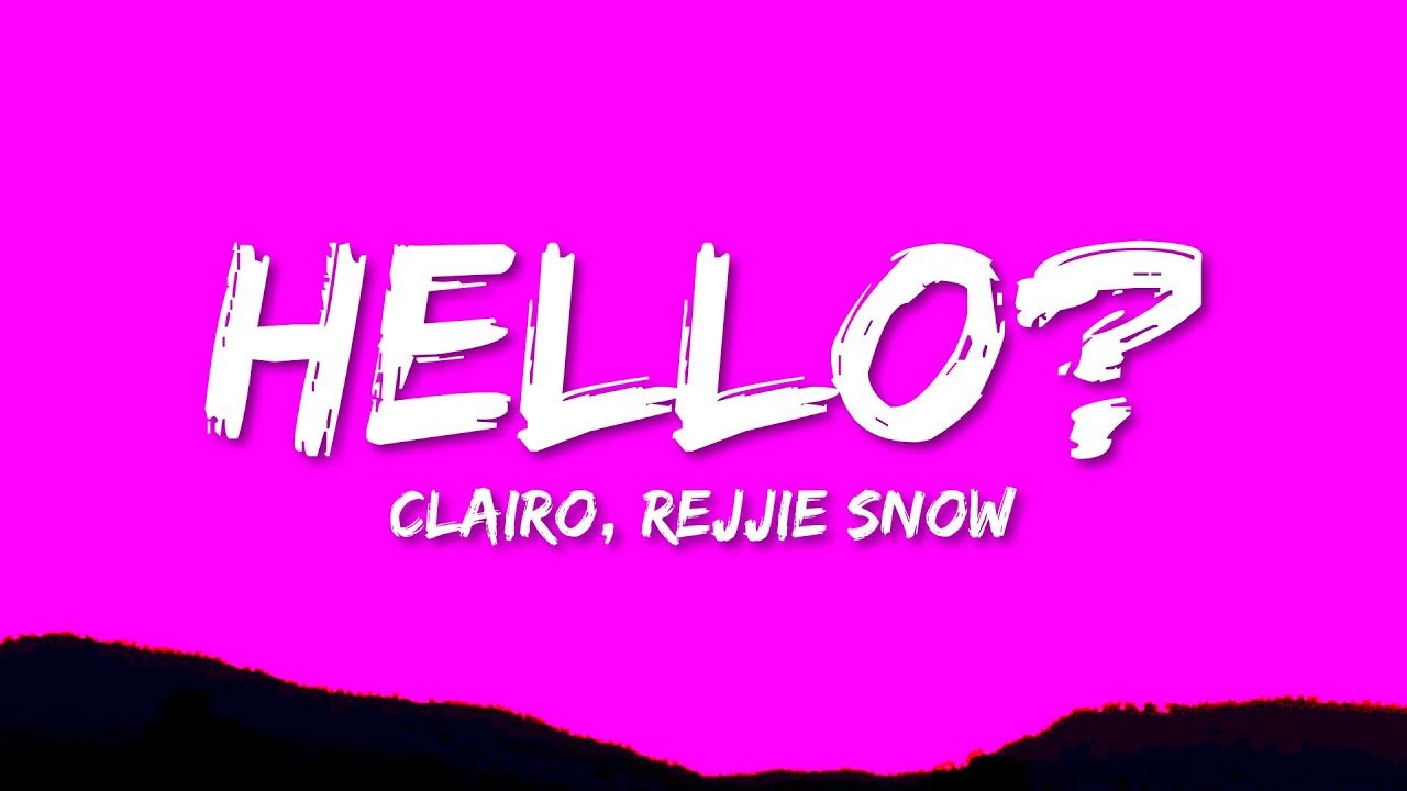 Clairo - Hello? (Lyrics) ft. Rejjie Snow Clairo - Hello? (Lyrics) ft. Rejjie Snow