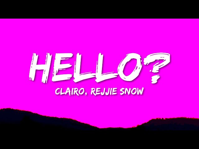 Clairo - Hello? (Lyrics) ft. Rejjie Snow