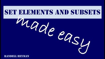 Set elements and subsets made easy