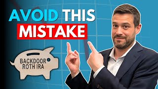 Are You Making This COSTLY Backdoor Roth Mistake?