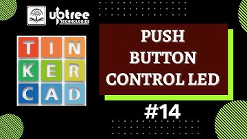 Push Button Control LED | #Tinkercad | #14 | #Arduino @knowledgecheck-kc