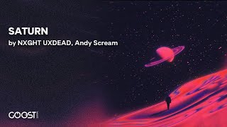 NXGHT UXDEAD, Andy Scream - SATURN (Official Audio)