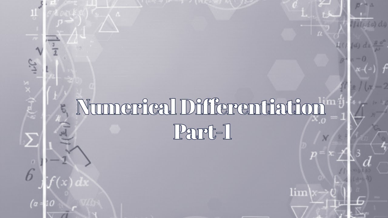 Numerical Differentiation Part -1 - YouTube