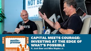 Capital Meets Courage: Investing at the Edge of What’s Possible