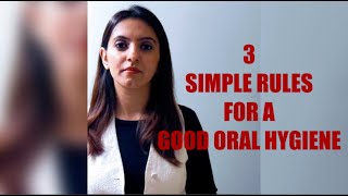 3 SIMPLE RULES FOR A GOOD ORAL HYGIENE : BRUSH-FLOSS-RINSE