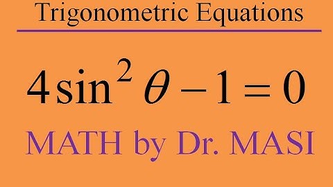Solving Trigonometric Equations, 4sin^2x-1=0 , How to Solve Trigonometric Equations