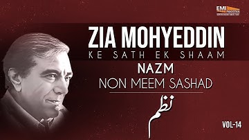 Nazm - Non Meem Sashad | Zia Mohyeddin Ke Sath Aik Shaam Vol.14