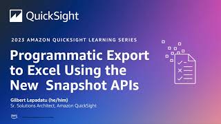 Famous Programmatic Export to Excel Using the New Snapshot APIs: 2023 Amazon QuickSight Learning Series Net Worth