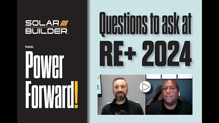 RE+ 2024 preview & questions to ask suppliers | Power Forward!