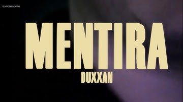 Duxxan ~ “Mentira” (Video oficial) 