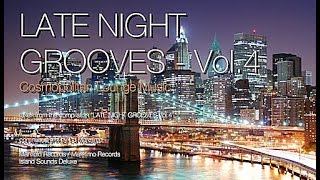 DJ Maretimo - Late Night Grooves Vol.4 (Full Album) 2  Hours, HD, Continuous Mix, Lounge Music