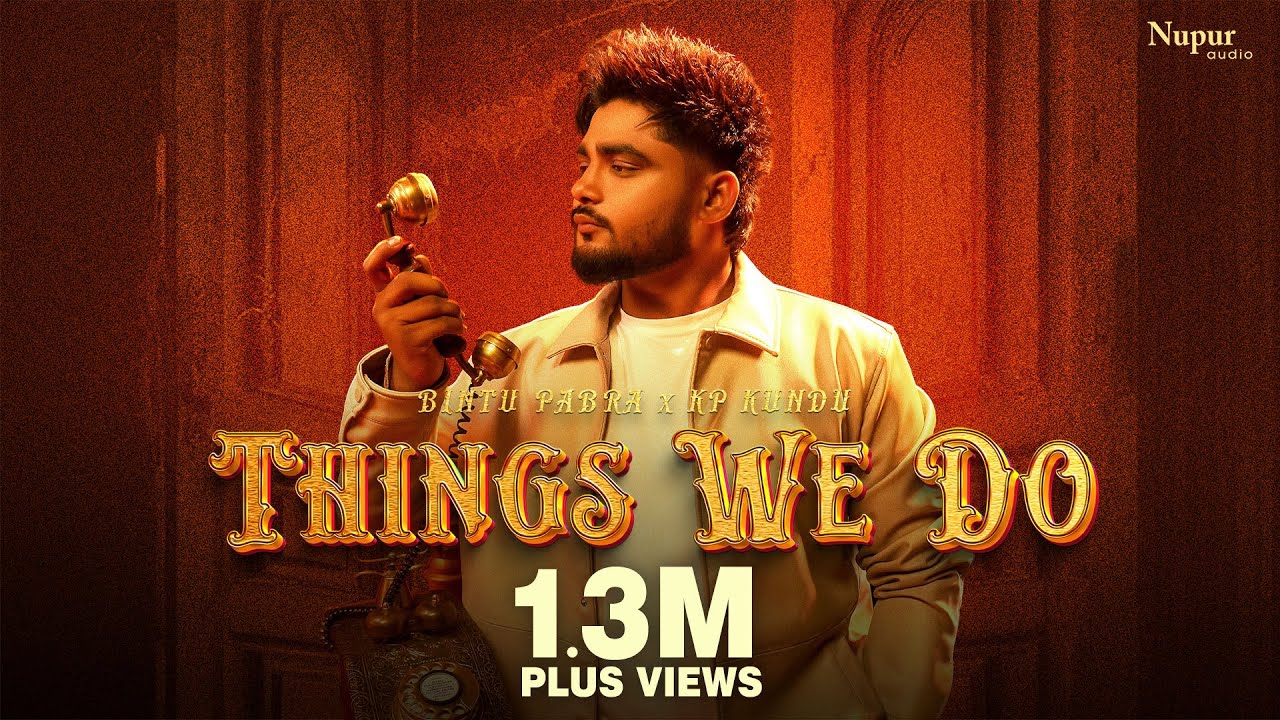 Things We Do Official Video Bintu Pabra  KP Kundu  New Haryanvi Songs Haryanavi 2024