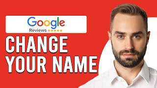 How To Change Your Name On Google Reviews (How To Update Your Name In Google Reviews)