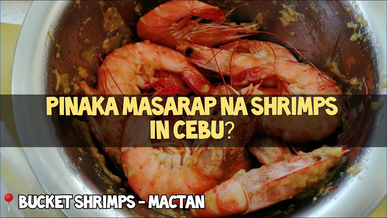 Cebu Restaurants Bucket Shrimps Mactan at Cebu Yacht Club Kalami sa