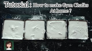 TUTORIAL:  HOW TO MAKE YOUR OWN GYM CHALK BLOCKS AT HOME ?