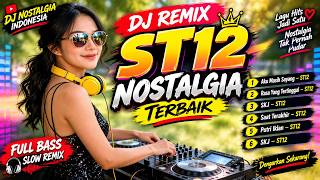 DJ REMIX ST12 NOSTALGIA TERBAIK 2026 🎧 Aku Masih Sayang, Rasa Yang Tertinggal, Saat Terakhir & Putri
