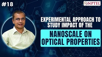 #18 Experimental Approach to study Impact of the Nanoscale on Optical Properties