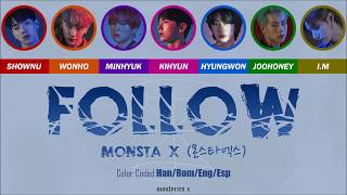 MONSTA X (몬스타엑스) - Follow (Color Coded Han/Rom/Eng/Esp Lyrics)