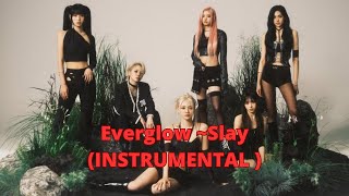 Everglow ~ Slay( Instrumental)