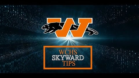 WCHS Skyward Tips: Absence Requests