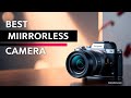 Best Mirrorless Cameras