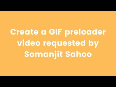 Create a GIF preloader using Html, CSS & Javascript | Requested Video