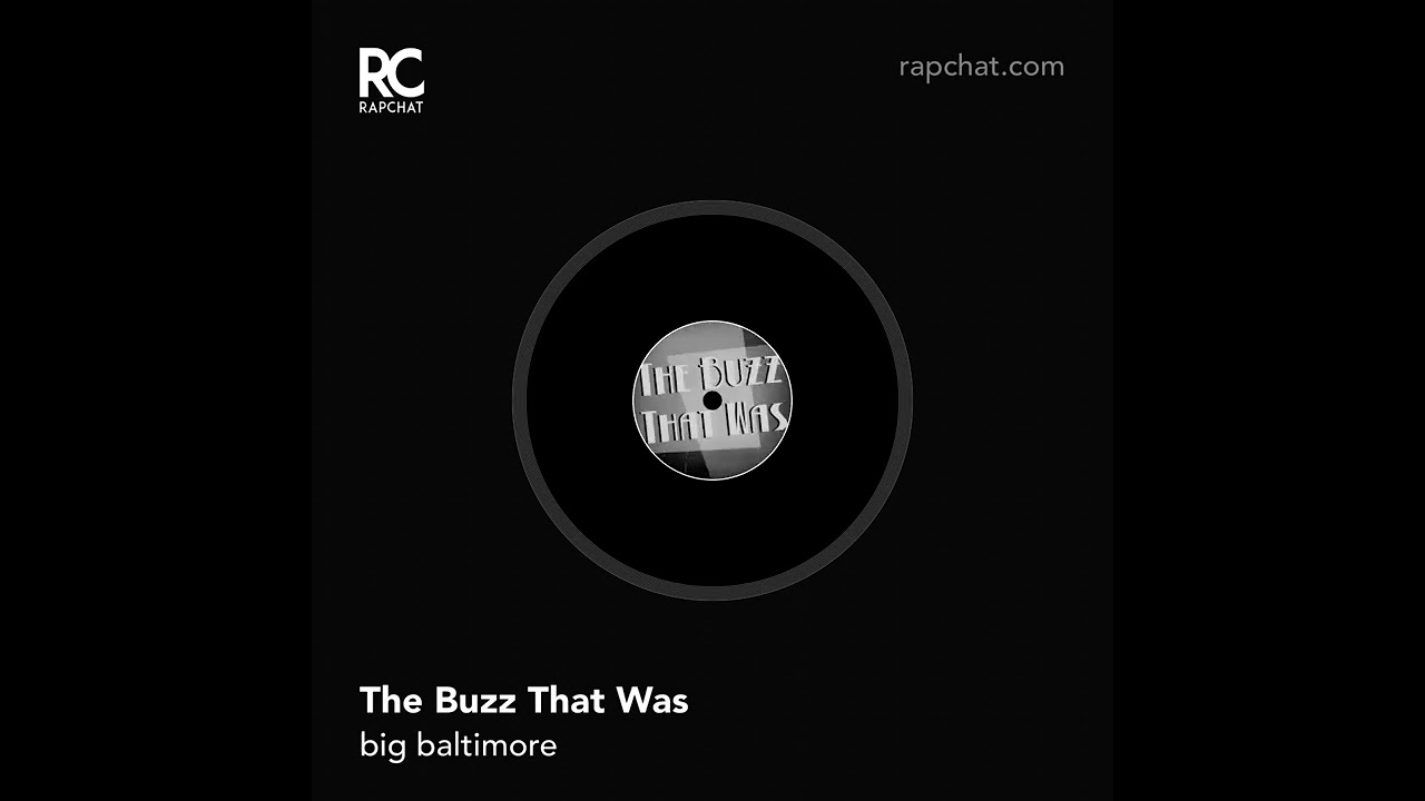 The Buzz That Was by Big Baltimore