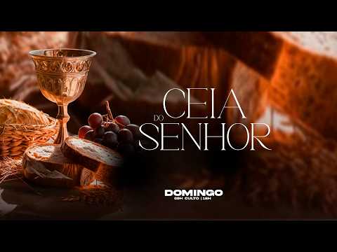 CULTO DOMINGO SANTA CEIA 18h