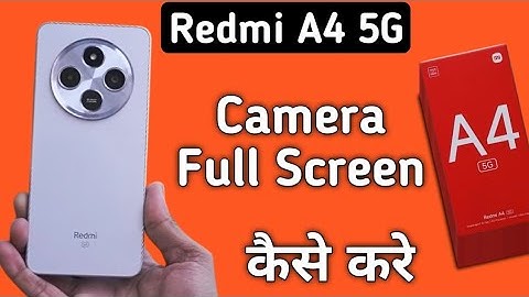 Redmi A4 5G camera full screen kaise kare, how to set full Screen camera in Redmi, camera settings