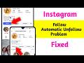 Instagram Follow Automatic Unfollow Problem 2026 || Automatic Unfollow Problem