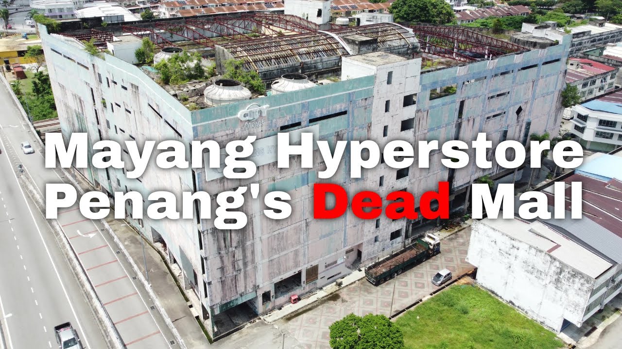 Mayang Hyperstore : Exploring Penang Bukit Mertajam’s Abandoned Mall