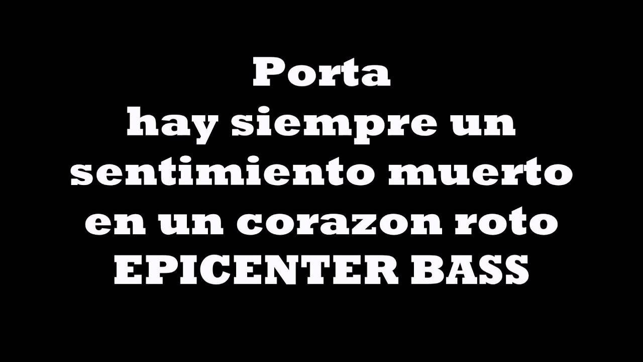 porta hay siempre un sentimiento muerto en un corazon roto EPICENTER HQ