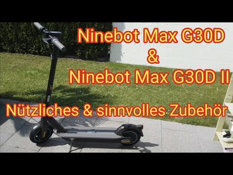 Ninebot Max G30D & G30D 2: Zubehör - nützlich & sinnvoll 