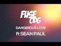 FUSE ODG   Dangerous Love ft  Sean Paul Official Music Video