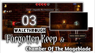 𝗦𝘄𝗼𝗿𝗱𝗶𝗴𝗼 | Walkthrough Part 03 | Forgotten Keep | Chamber Of The Mageblade|1st Part Of The Mageblade