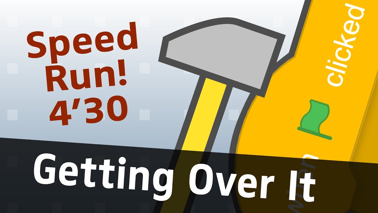 Speed Run With Outtakes | Getting Over It | 4 Minutes 30 Seconds - Youtube