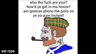 Howd Ye Get In Ma Hoose? Scottish Meme
