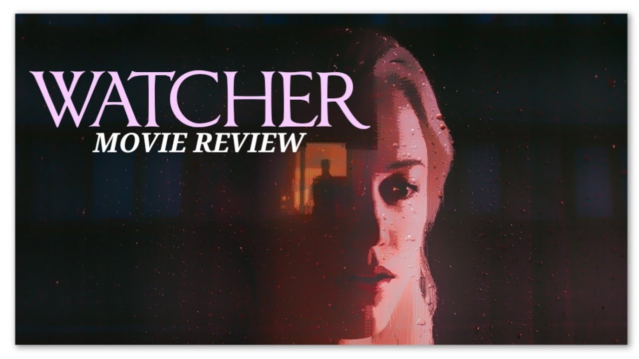 watcher movie review 2022