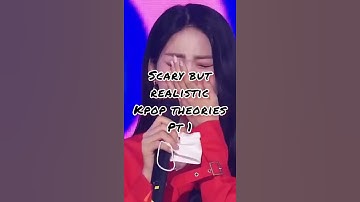 Scary but realistic kpop theories #kpop