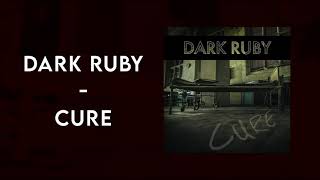 DARK RUBY - Cure