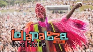Karol Conka - Boa Noite // Lollapalooza 2016