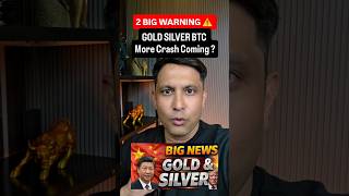 ⚠️ Urgent - 2 Big Warning ! More Crash in Gold Silver Bitcoin &amp; What to do ?