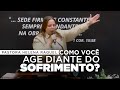 Como voc age diante do sofrimento  pastora helena raquel  mensagem