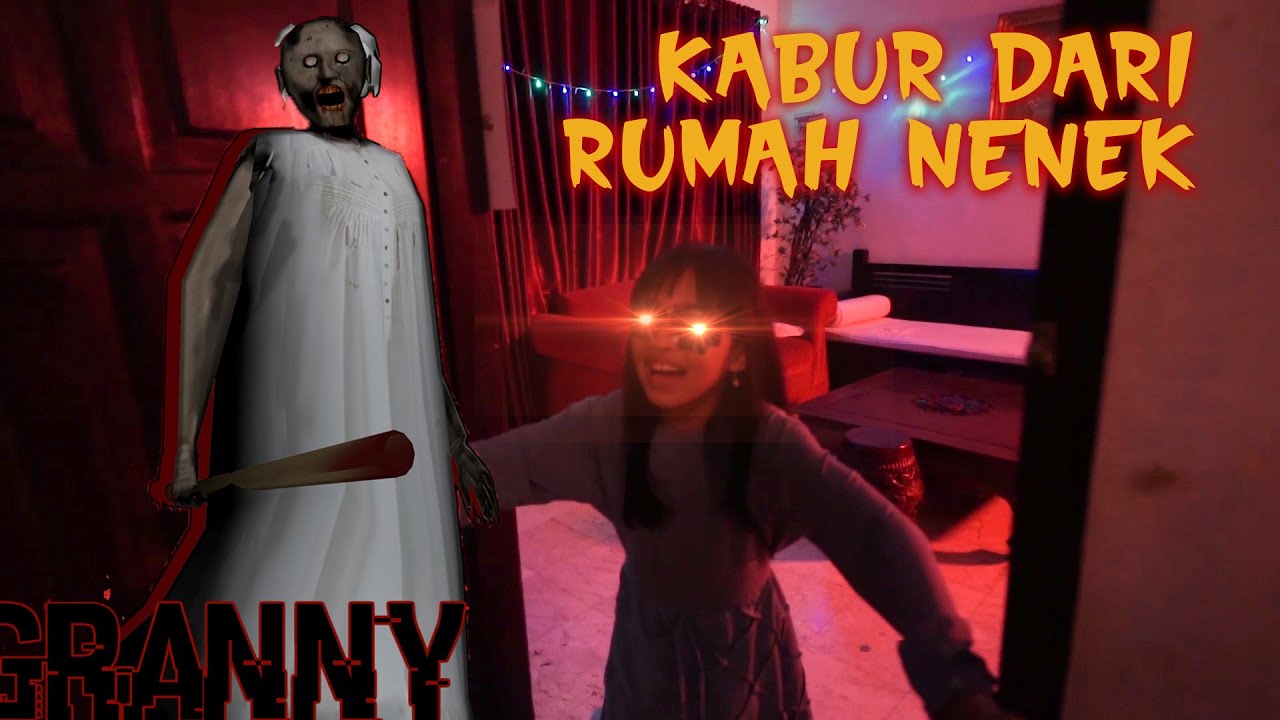 Keluar dari rumah Nenek Granny - Granny Horror Game in Real Life - YouTube
